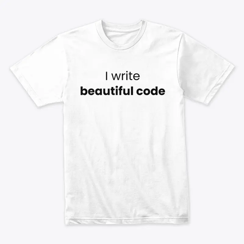 I write beautiful code